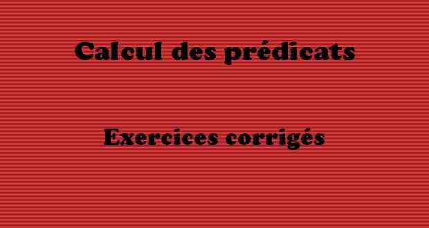 Calcul des prédicats Calcul des prédicats