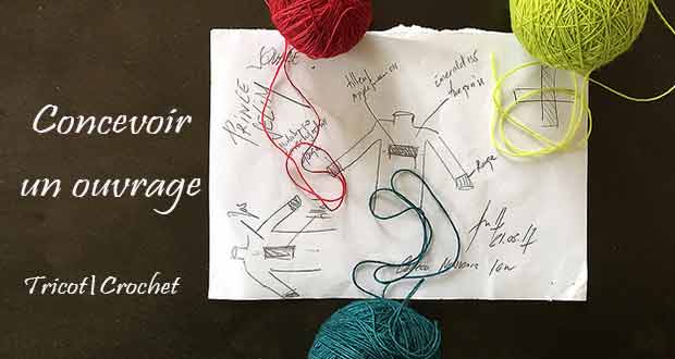 Concevoir un ouvrage au tricot ou au crochet Concevoir un ouvrage au tricot ou au crochet