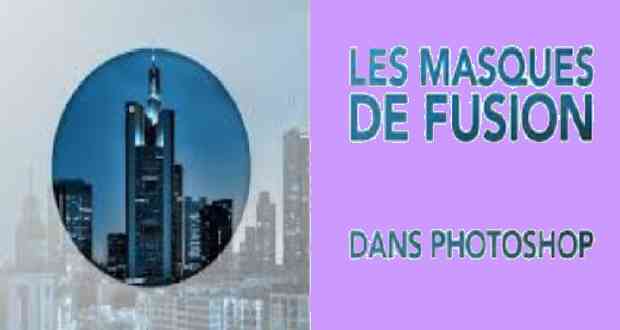 Cours PHOTOSHOP masques de fusion