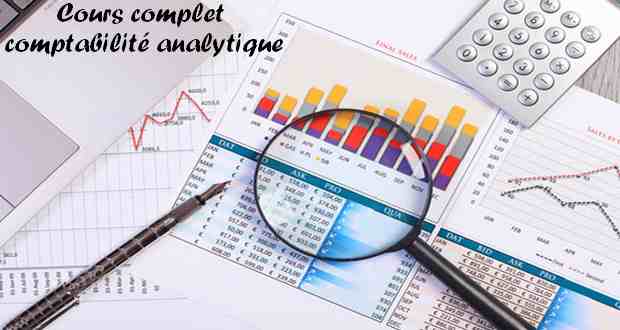 Cours complet de comptabilité analytique Cours complet de comptabilité analytique