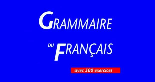 Grammaire du français Grammaire du français
