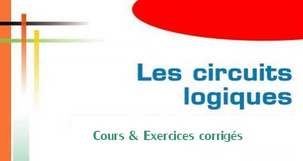 Les circuits logiques