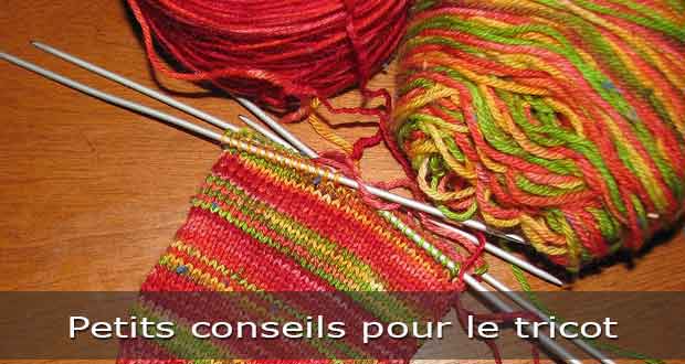 Petits conseils pour le tricot 