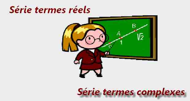 Séries à termes réels ou complexes Séries à termes réels ou complexes