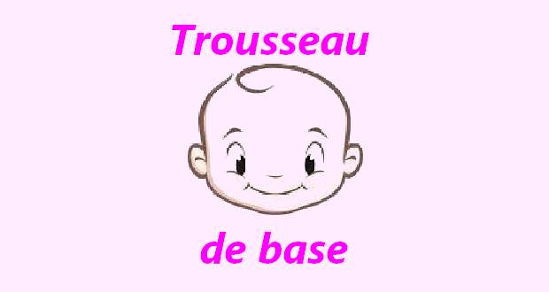 Trousseau de base pour bébé