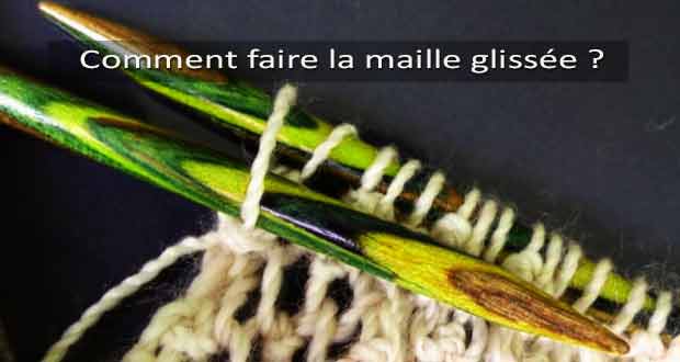 Comment faire la maille glissée?